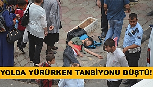 Yolda Yürürken Tansiyonu Düştü!