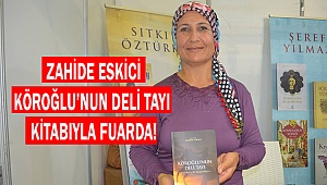 ZAHİDE ESKİCİ KÖROĞLU'NUN DELİ TAYI KİTABIYLA FUARDA!