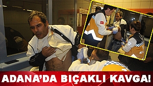 Adana'da bıçaklı kavga: 1 yaralı