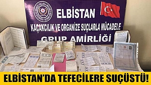 Elbistan’da Tefecilere Suçüstü!
