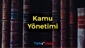 Genel Bilgiler… Siyaset Bilimi ve Kamu Yönetimi Nedir?
