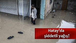 Hatay'da şiddetli yağış
