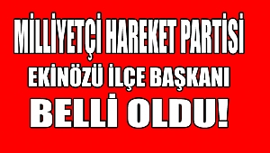 MHP Ekinözü İlçe Başkanı Belli Oldu!