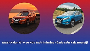 NISSAN’dan ÖTV ve KDV İndirimlerine Yüzde Sıfır Faiz Desteği