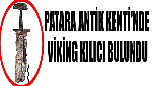 Patara Antik Kenti'nde Viking Kılıcı Bulundu