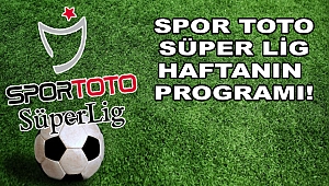 Süper Lig'de Haftanın Maçları