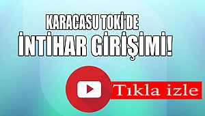 TOKİ’de İntihar Girişimi