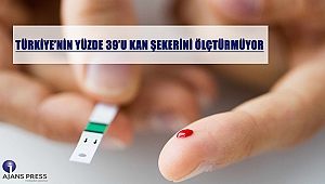 TÜRKİYE’NİN YÜZDE 39’U KAN ŞEKERİNİ ÖLÇTÜRMÜYOR