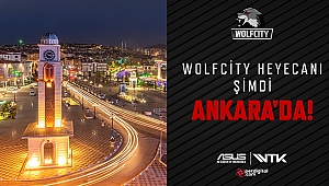 Wolfcity heyecanı Ankara’ya geliyor