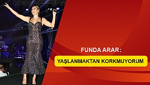 YAŞLANMAKTAN KORKMUYORUM