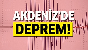 Akdeniz de korkunç deprem 