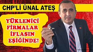 ATEŞ: YÜKLENİCİ FİRMALAR İFLASIN EŞİĞİNDE!