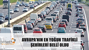 Avrupa nın trafikli şehirleri artık belli