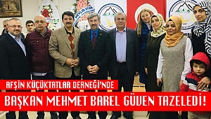 BAŞKAN MEHMET BAREL GÜVEN TAZELEDİ!