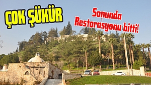 Çok Şükür! Kahramanmaraş Kalesi’nin Restorasyonu Bitti