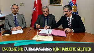 Engelsiz bir Kahramanmaraş için harekete geçtiler