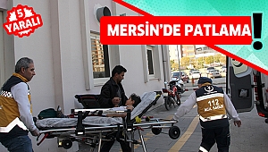 Mersin de patlama