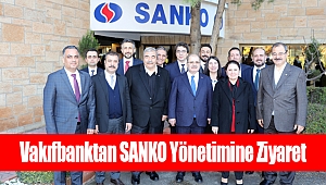 Vakıfbanktan SANKO Yönetimine Ziyaret
