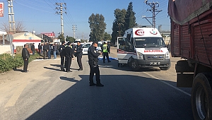Adana'da kamyonun çarptığı yaya öldü