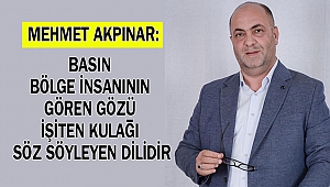 Akpınar Basın Bölge İnsanının Gören Gözü İşiten Kulağı Söz Söyleyen Dilidir