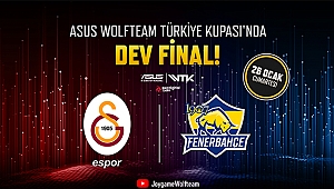 ASUS Wolfteam Türkiye Kupası muhteşem derbiyle final yapacak