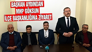Başkan Aydından MHP Göksun İlçe Başkanlığına Ziyaret