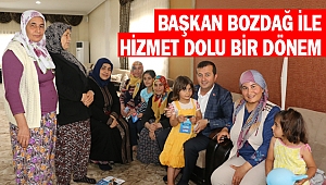 BAŞKAN BOZDAĞ İLE HİZMET DOLU BİR DÖNEM