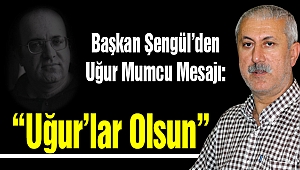 Başkan Şengül’den Uğur Mumcu Mesajı: Uğurlar Olsun