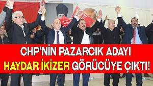 CHP’nin Pazarcık Adayı Haydar İkizer Görücüye Çıktı
