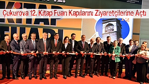 Çukurova 12. Kitap Fuarı Kapılarını Ziyaretçilerine Açtı