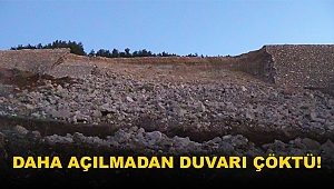 DAHA ŞİMDİDEN DUVARI ÇÖKTÜ