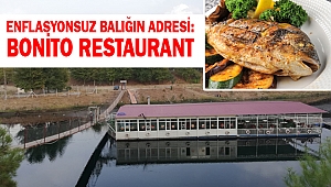 ENFLASYONSUZ BALIĞIN ADRESİ BONİTO RESTAURANT