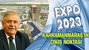 Kahramanmaraş’ın Çıkış Noktası EXPO 2023