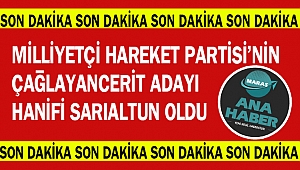 MHP'NİN ÇAĞLAYANCERİT ADAYI HANİFİ SARIALTUN