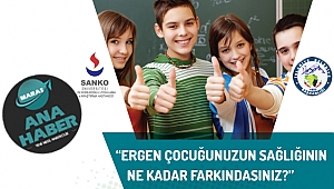 SANKO Üniversitesi’nden Ergen Sağlığı Çıkışı