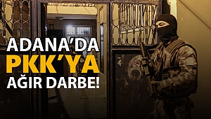 Adana’da PKK’ya şafak baskını