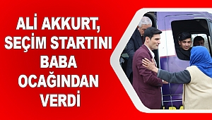 Ali Akkurt, Seçim Startını Baba Ocağından Verdi