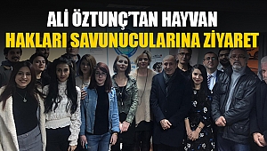 Ali Öztunç’tan Hayvan hakları Savunucularına Ziyaret