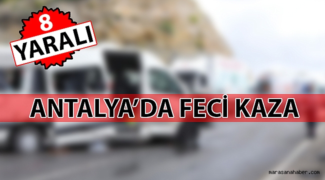 ANTALYADA FECİ KAZA