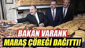 Bakan Varank, Maraş çöreği dağıttı!