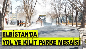 Elbistan’da yol ve kilit parke mesaisi