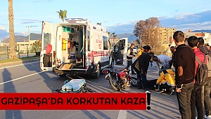 Gazipaşa’da korkutan kaza