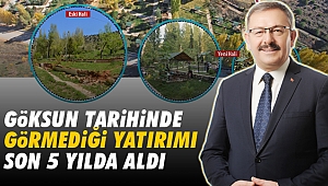 Göksun Tarihinde Görmediği Yatırımı Son 5 Yılda Aldı