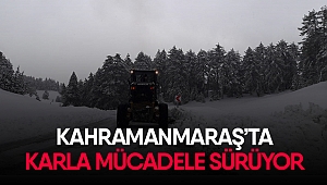 Kahramanmaraş’ta karla mücadele sürüyor