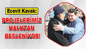 Kavak: Projelerimiz halktan besleniyor