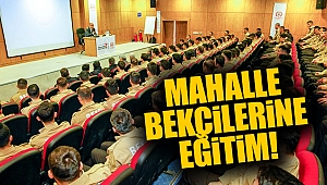 Mahalle bekçilerine eğitim!