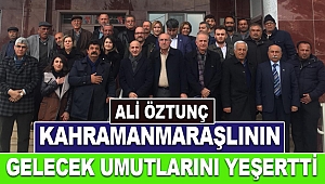 Öztunç, Kahramanmaraşlının Gelecek Umutlarını Yeşertti
