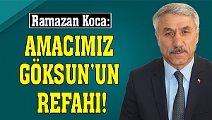 Başkan Adayı Ramazan Koca: Amacımız Göksun'un Refahı!