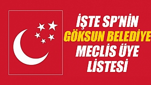 Saadet Partisi’nin Göksun Meclis Üye Listesi Belli Oldu