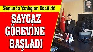 Sonunda Yanlıştan Dönüldü Saygaz Yeniden Görevine Başladı